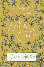 An Unfinished Novel In Letters - Lesley Castle