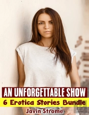 An Unforgettable Show: 6 Erotica Stories Bundle