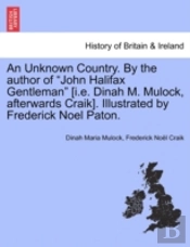 An Unknown Country. By The Author Of  Jo
