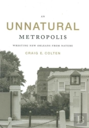 An Unnatural Metropolis