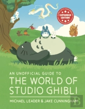 An Unofficial Guide To The World Of Studio Ghibli Updated Edition