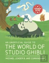 An Unofficial Guide To The World Of Studio Ghibli Updated Edition