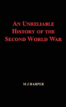 An Unreliable History Of The Second World War