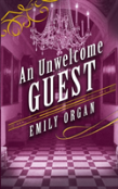 An Unwelcome Guest