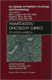 An Update On Pediatric Oncology And Hematology , An Issue Of Hematology/Oncology Clinics Of North America