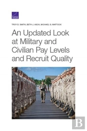 An Updated Look At Military And Civilian Pay Levels And Recruit Quality