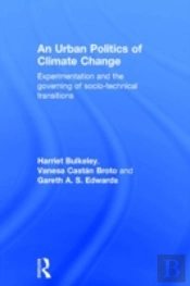 An Urban Politics Of Climate Change