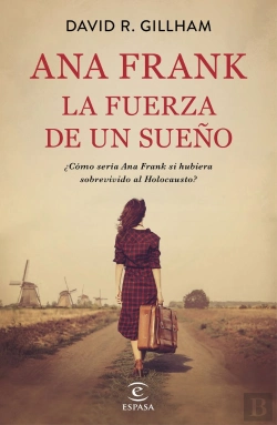 Bertrand.pt - Ana Frank. La Fuerza De Un Sueño