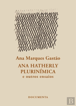 Bertrand.pt - Ana Hatherly Plurinímica e Outros Ensaios