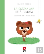 Ana La Osezna Está Furiosa