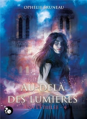 Ana L'Étoilée T.4 ; Au-Delà Des Lumières