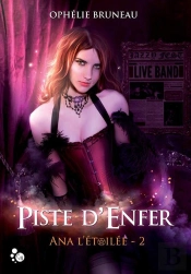 Ana L'Etoilee, Tome 2 : Piste D'Enfer