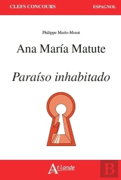 Ana Maria Matute ; Paraiso Inhabitado