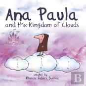 Ana Paula And The Kingdom Of Clouds