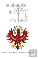 Anabaptist Political Theology After Marpeck