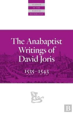 Bertrand.pt - Anabaptist Writings Of David Joris