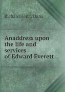 Anaddress Upon The Life And Services Of Edward Everett