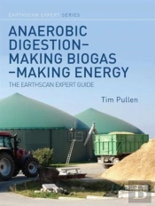 Anaerobic Digestion - Making Biogas - Making Energy