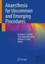Anaesthesia For Uncommon And Emerging Procedures