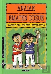 Anaiak Ematen Duzue