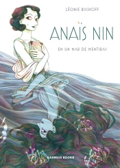 Anais Nin En Un Mar De Mentiras