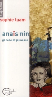 Anais Nin : Genese Et Jeunesse