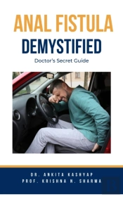 Anal Fistula Demystified: Doctor'S Secret Guide