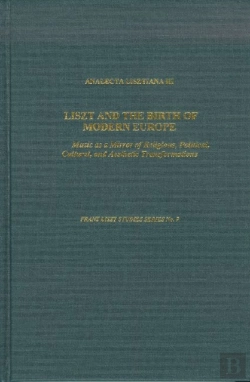 Bertrand.pt - Analecta Iii - Liszt And The Birth Of Modern Europe