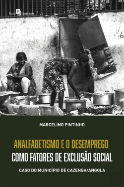 Bertrand.pt - Analfabetismo E Desemprego Como Fatores De Exclusão Social