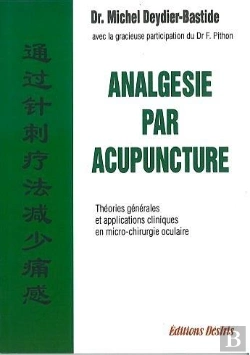Bertrand.pt - Analgesie Par L'Acupuncture : Theorie Generale Et Applications Cliniques En Micro-Chirurgie Oculaire