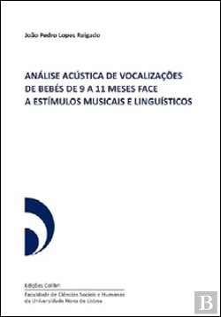 Bertrand.pt - Análise Acústica de Vocalizações de bebés de 9 a 11 meses face a estímulos musicais e linguísticos