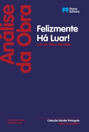 Análise da Obra 'Felizmente Há Luar!', de Luís de Sttau Monteiro - Ensino Secundário