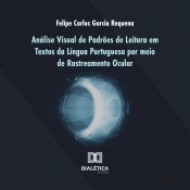 Análise Visual De Padrões De Leitura Em Textos Da Língua Portuguesa Por Meio De Rastreamento Ocular