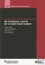 Anàlisi Del Teixit Industrial De Catalunya A Partir De La Taula Input-Output
