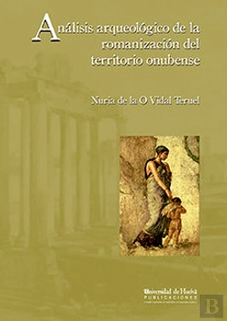 Bertrand.pt - Análisis Arqueológico De La Romanización Del Territorio Onubense