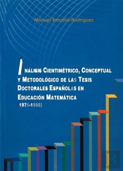 Análisis Cientimétrico, Conceptual Y Metodológico De Las Tesis Doctorales Españolas En Educación Mat