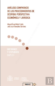 Análisis Comparado De Los Procedimientos De Despido: Perspectiva Económica Y Jurídica.