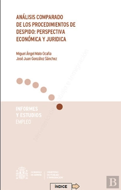 Bertrand.pt - Análisis Comparado De Los Procedimientos De Despido: Perspectiva Económica Y Jurídica.