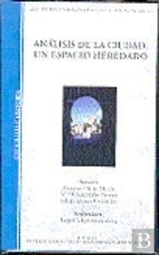Análisis De La Ciudad. Espacio Heredado