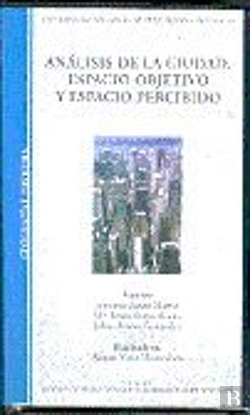 Bertrand.pt - Análisis De La Ciudad. Espacio Objetivo Y Espacio Percibido