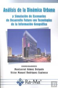 Bertrand.pt - Análisis De La Dinámica Urbana Y Simulación De Escenarios De Desarrollo Futuro Con Tecnologías De La