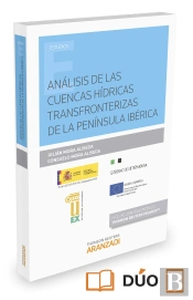 Análisis De Las Cuencas Hídricas Transfronterizas De La Península Ibérica (Papel + E-Book)