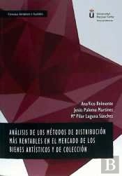 Análisis De Los Métodos De Distribución Más Rentables En El Mercado De Los Bienes Artísticos Y De Co