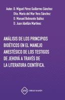 Analisis De Los Principios Bioeticos En El Manejo Anestesico De Los Testigos De Jehova A Traves De L