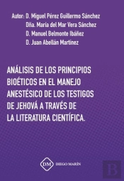 Analisis De Los Principios Bioeticos En El Manejo Anestesico De Los Testigos De Jehova A Traves De L