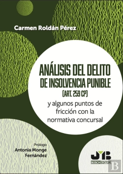 Bertrand.pt - Análisis Del Delito De Insolvencia Punible (Art. 259 Cp)