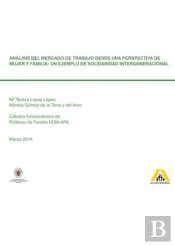 Análisis Del Mercado De Trabajo Desde Una Perspectiva De Mujer Y Familia