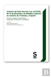 Análisis Del Real Decreto-Ley 21/2018, De 14 De Diciembre, De Medidas Urgentes En Materia De Viviend