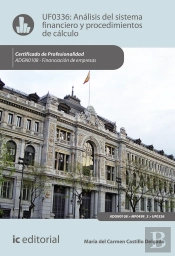 Análisis Del Sistema Financiero Y Procedimiento De Cálculo. Adgn0108 - Financiación De Empresas