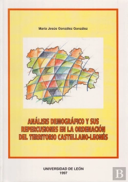 Bertrand.pt - Analisis Demografico Y Sus Repercusiones En La Ordenacion Del Territorio Castellano-Leones